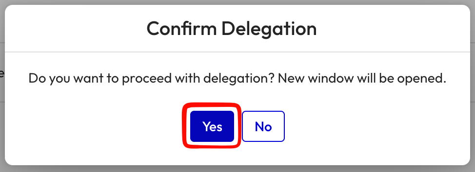 Confirm Delegation dialog asking whether to proceed with opening a delegated session